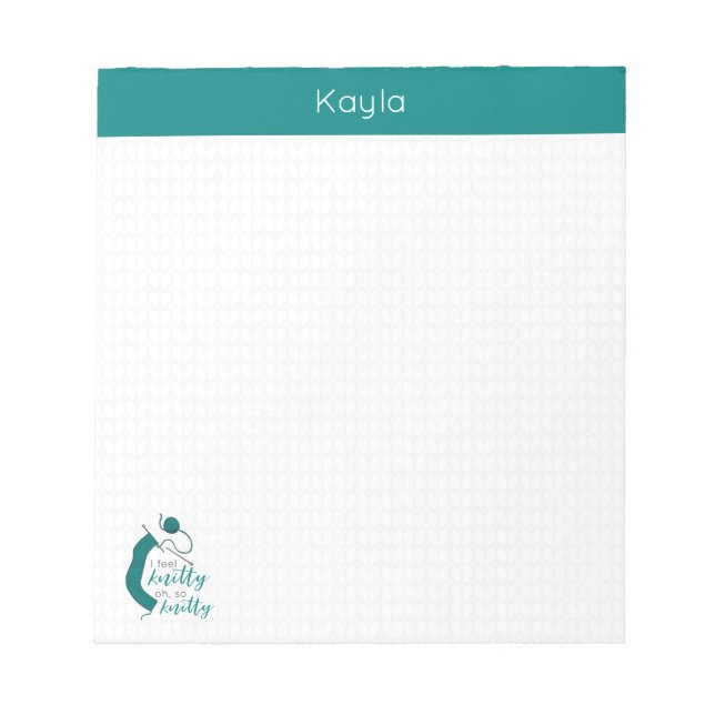 Teal I Feel Knitty, Oh So Knitty Notepad (Front)