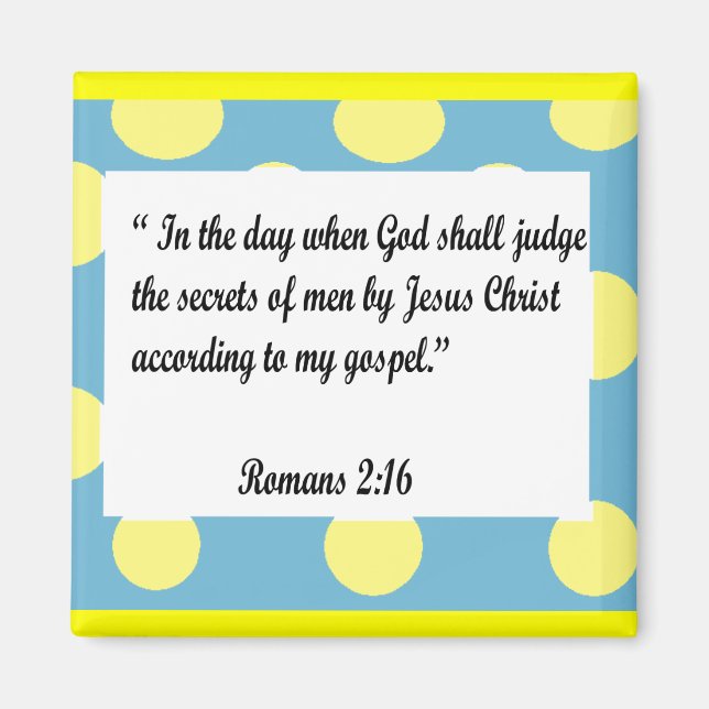 Teal n yellow frame, Romans 2:16 magnet (Front)