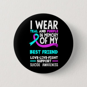 Teal Purple In Memory Of Best Friend Suicide 6 Cm Round Badge