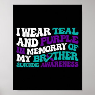 Teal Purple Ribbon Suicide Awareness Brother Aware Poster