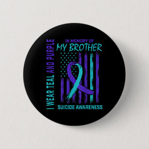Teal Purple Ribbon Suicide Awareness Flag Brother  6 Cm Round Badge