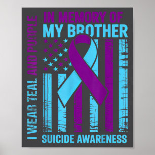 Teal Purple Ribbon Suicide Awareness Flag Brother  Poster