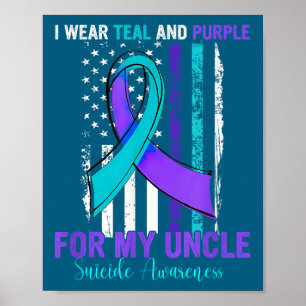 Teal Purple Ribbon Suicide Awareness Flag Uncle  Poster