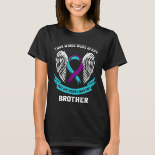 Teal Purple Suicide Awareness Brother Your Wings W T-Shirt