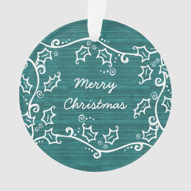 Teal Rustic Holly Acrylic Ornament (Front)