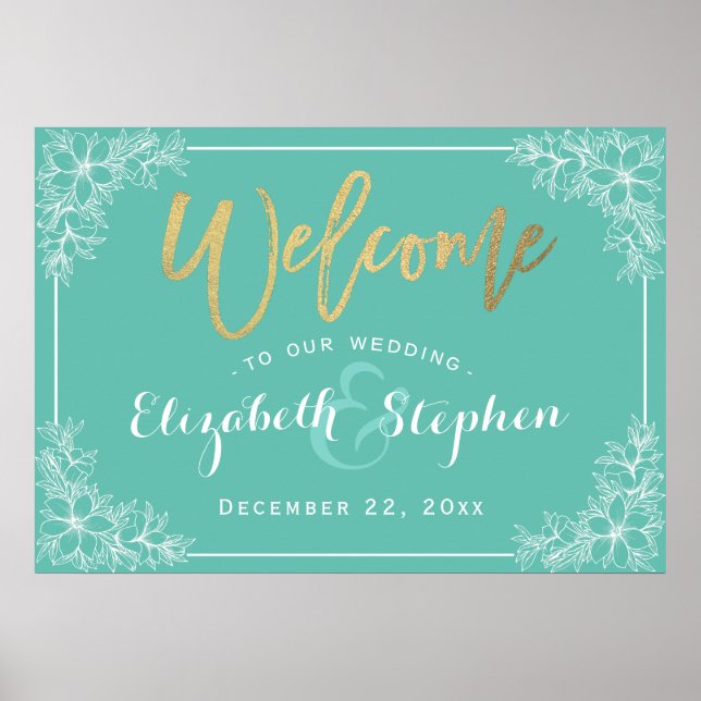 Teal & White Floral Wedding Welcome Reception Sign (Front)