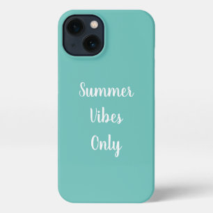 Teal & White Summer Vibes Only Typography iPhone 13 Case