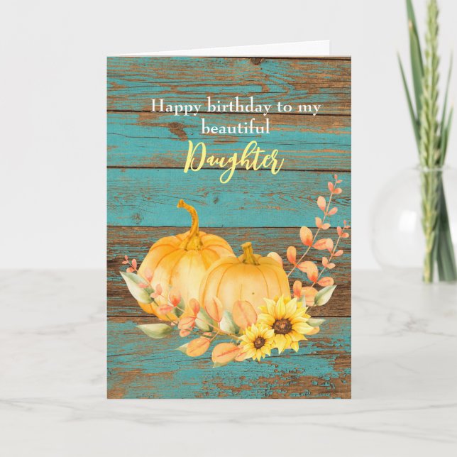 Teal Wood Sunflower Pumpkin Fall Birthday Daughter Card (Front)