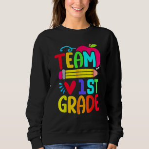 Team 1st Grade Pencil Back To School Teacher Stude Sweatshirt