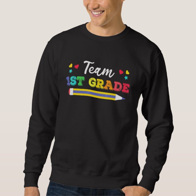 Team 1st Grade Teacher Back Sweatshirt (Front)