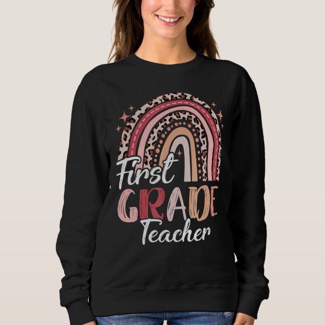 Team 1st Grade Teacher First Day Of School Leopard Sweatshirt (Front)