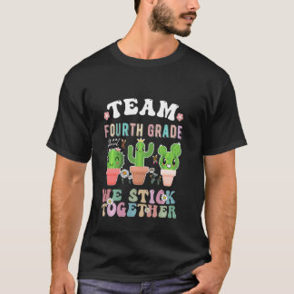Team 4th grade is on point! teacher we stick toget T-Shirt