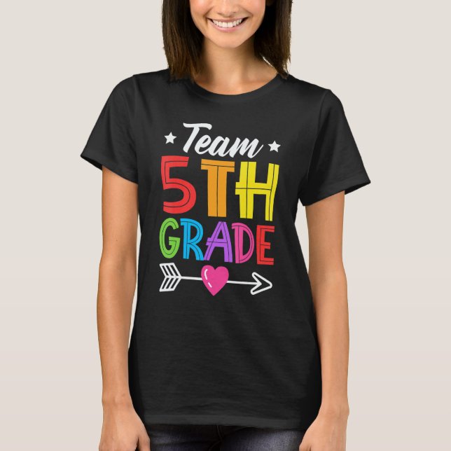 Team 5th Grade Teacher Student Kid Back To School  T-Shirt (Front)