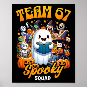 Team 67 Spooky Squad Funny Six Seven Meme 6 7 Hall Poster