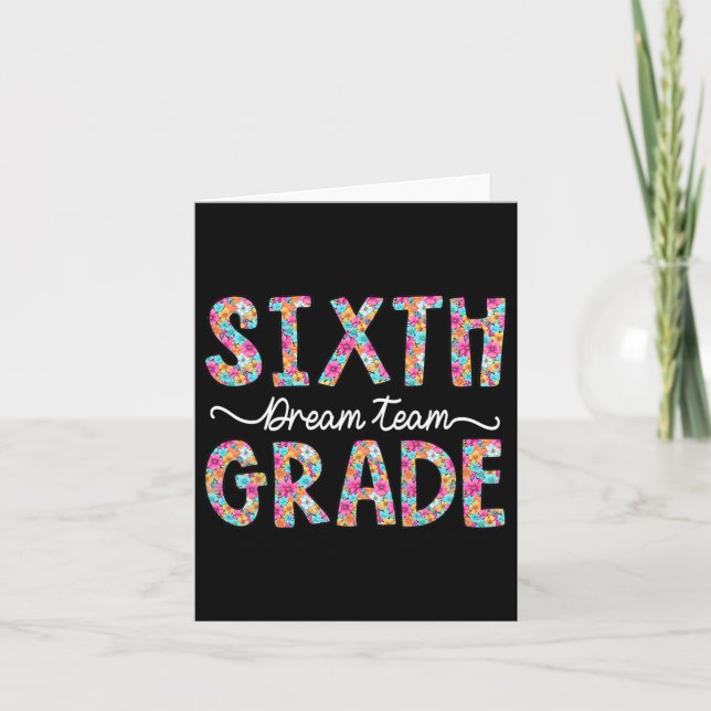 Team 6th Grade Bow Flowers First Day Of School Six Card (Front)
