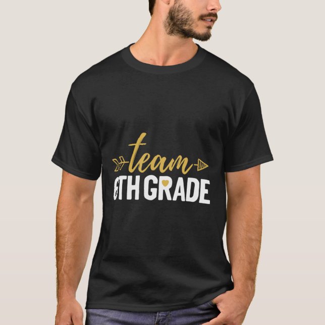 Team 6th Grade Hello Sixth Grade Crew Squad Teache T-Shirt (Front)