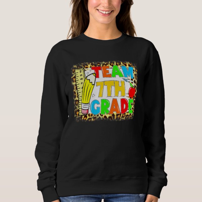 Team 7th Grade Teacher Student Second Grade Back T Sweatshirt (Front)