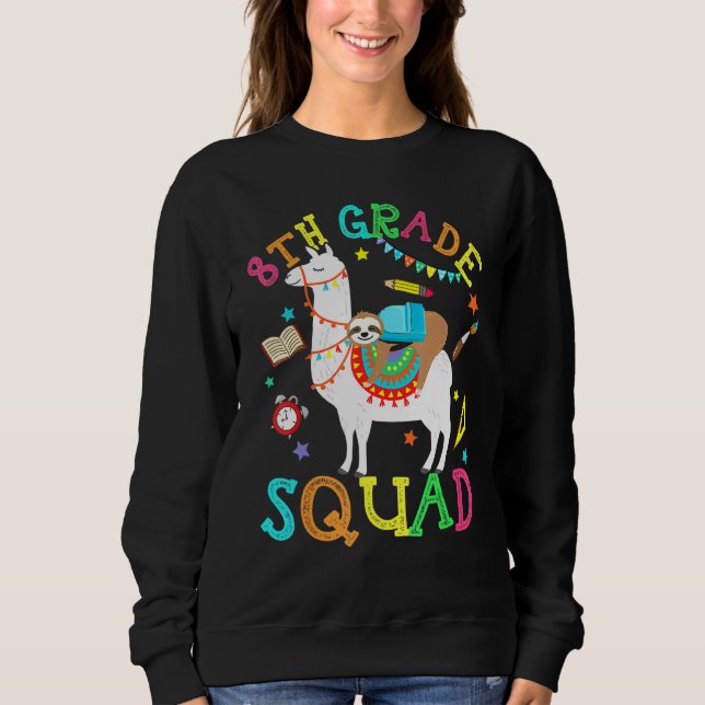 Team 8th Grade Squad Llama Sloth Back To School Sweatshirt (Front)