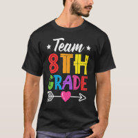 Team 8th Grade Teacher Student Kid Back To School
