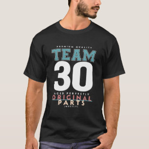 Team Age 30 T-Shirt