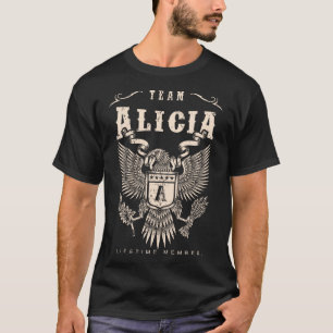 TEAM Alicia Lifetime Member. T-Shirt
