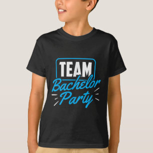 Team Bachelor Party Bride Groom _1  T-Shirt