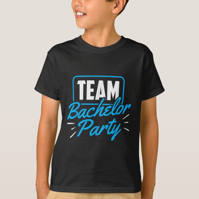 Team Bachelor Party Bride Groom _1  T-Shirt (Front)