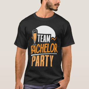 Team Bachelor Party Bride Groom 4 T-Shirt