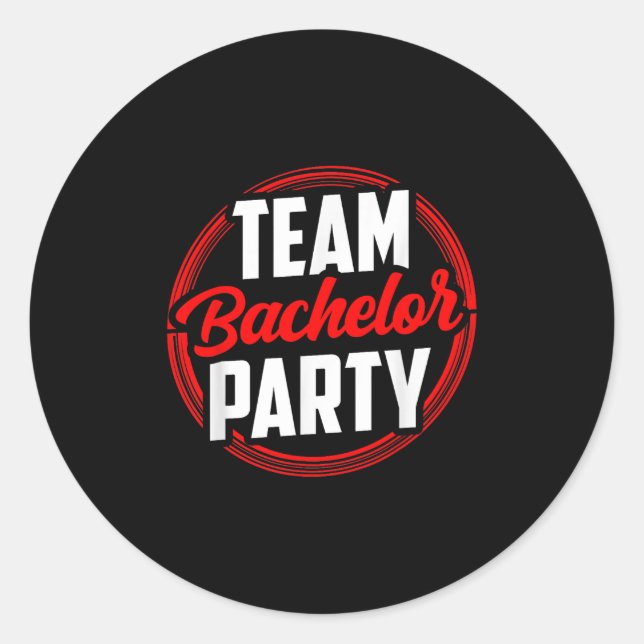 Team Bachelor Party Bride Groom  Classic Round Sticker (Front)