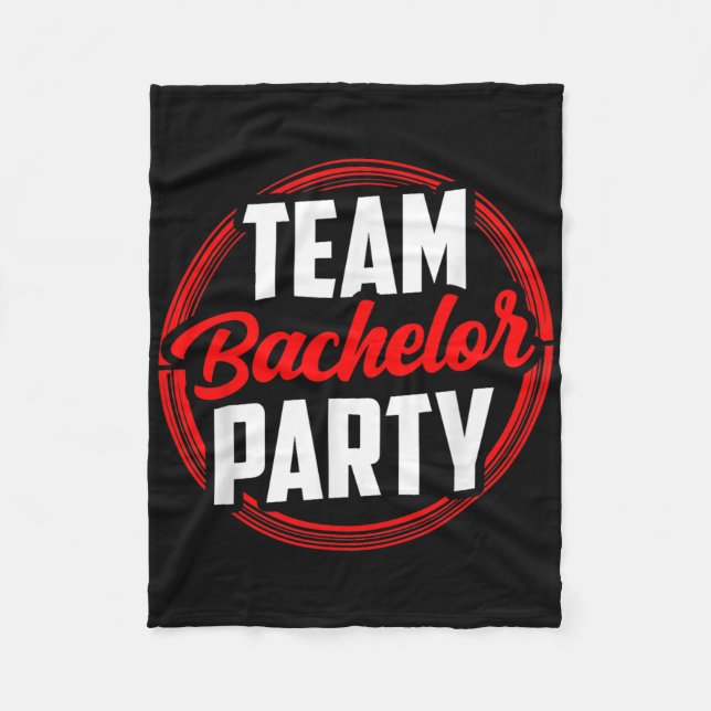 Team Bachelor Party Bride Groom  Fleece Blanket (Front)