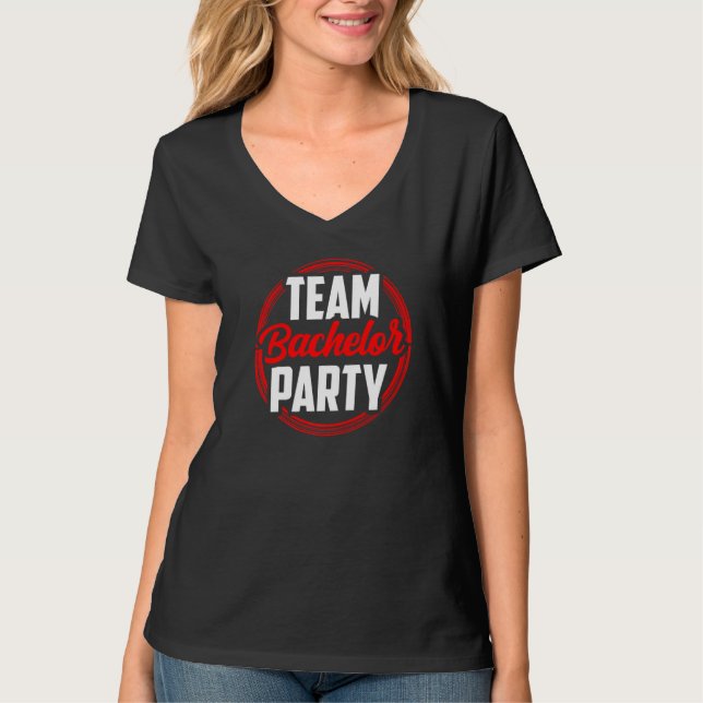 Team Bachelor Party Bride Groom T-Shirt (Front)