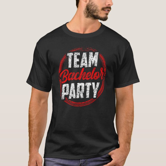 Team Bachelor Party Bride Groom T-Shirt (Front)