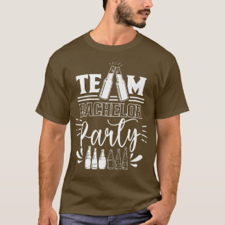 Team Bachelor Party Groom Bride  T-Shirt