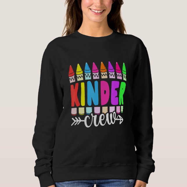 Team Back To School Kindergarten Kinder Crew Sweatshirt (Front)