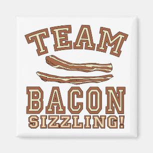 TEAM BACON is SIZZLING Tshirts, Mugs, Gifts Magnet