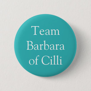 Team Barbara of Cilli 6 Cm Round Badge