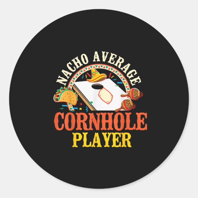 Team Bean Bag Player Champ Nacho Average Cornhole Classic Round Sticker (Front)