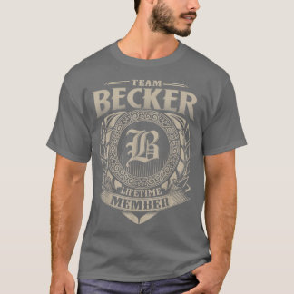 Team BECKER Lifetime Member Vintage BECKER Family  T-Shirt