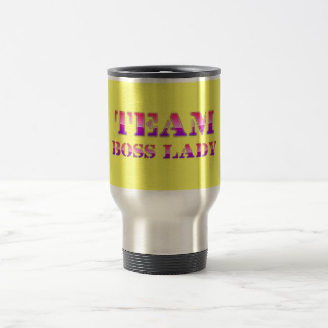 Team Boss Lady Travel Mug (Center)