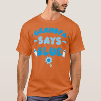 Team Boy Gender Reveal Party Grandpa Says Blue Ma T-Shirt