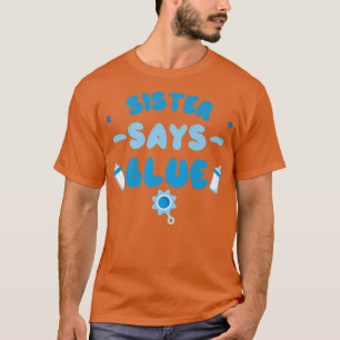 Team Boy Gender Reveal Party Sister Says Blue Mat T-Shirt