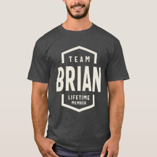 Team Brian Lifetime Member Brian Name  T-Shirt