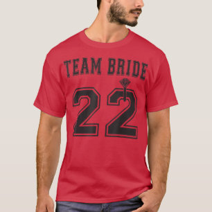 Team Bride 2022 Bridal Party Shower Matching T-Shirt