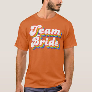 Team Bride Bachelorette Party Bridal T-Shirt