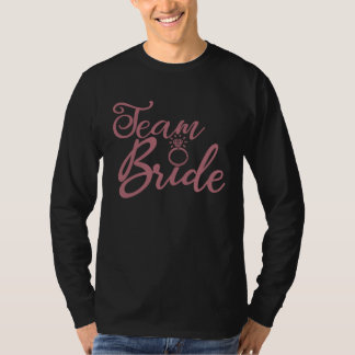 Team Bride Bachelorette Party Bridal Wedding Group T-Shirt