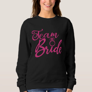Team Bride Bachelorette Party Pink Wedding Group M Sweatshirt