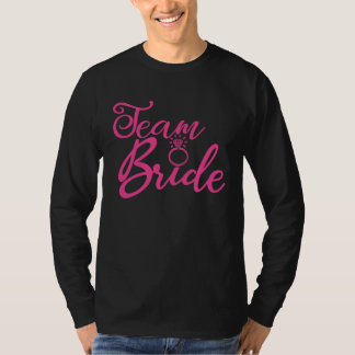 Team Bride Bachelorette Party Pink Wedding Group M T-Shirt
