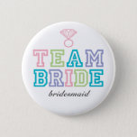 Team Bride Button<br><div class="desc">Fun "Team Theme" buttons. If you don't see the "title" you want just let know and I'll create that for you. Email paula@labellarue.com</div>