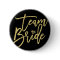 Team Bride Diamond Wedding Bridal Party Button