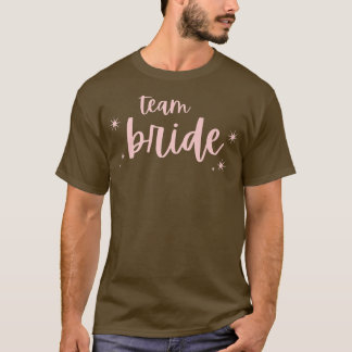 Team Bride Funny Bachelorette Set for Bridal Party T-Shirt